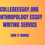 CollegeEssay.org Anthropology Essay Writing Service How It Works