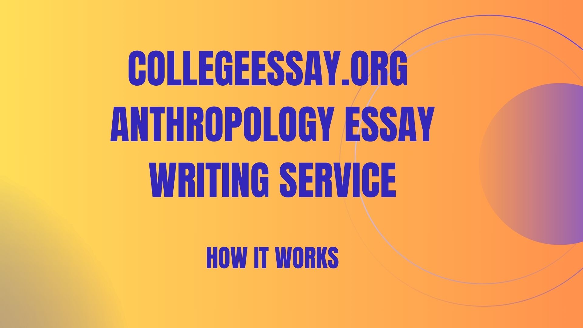 CollegeEssay.org Anthropology Essay Writing Service How It Works