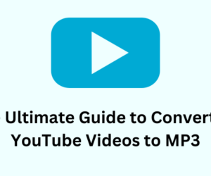 The Ultimate Guide to Converting YouTube Videos to MP3