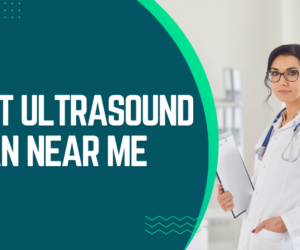 Finding the Best Ultrasound Scan Near Me: A Comprehensive Guide