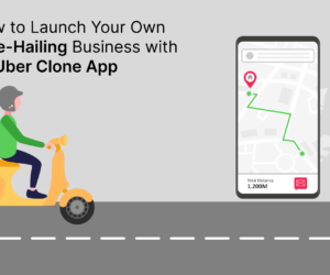 How to Launch Your Own Ride-Hailing Business with an Uber Clone App