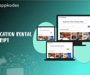 Unlock Your Platform’s Success with the Best Vacation Rental Script