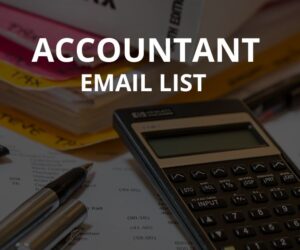 Accountants Email List: A Guide to Boosting Your Business with Targeted Outreach