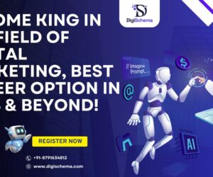 Become King In The Field Of Digital Marketing, Best Career Option In 2024 & Beyond!