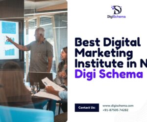 Best Digital Marketing Institute in Noida, Digi Schema