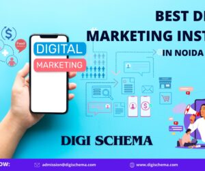 Best Digital Marketing Institute in Noida Sector 62; Digi Schema