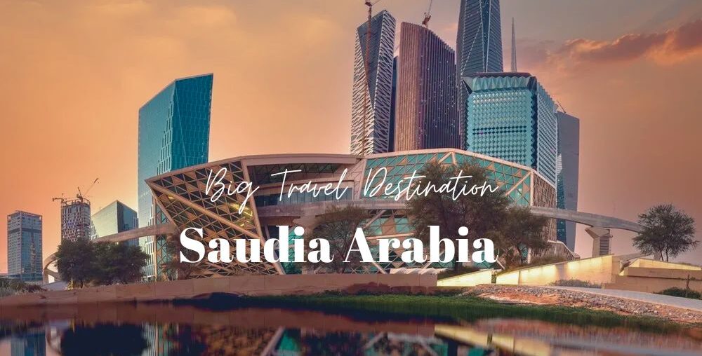 6 Stunning Cities in Saudi Arabia You Must Visit
