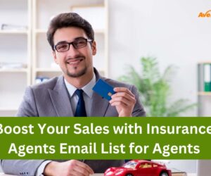 Boost Your Sales with Insurance Agents Email List for Agents