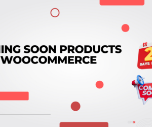 Launch Products with WooCommerce Coming Soon Plugin