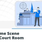 Crime Scene to Court Room