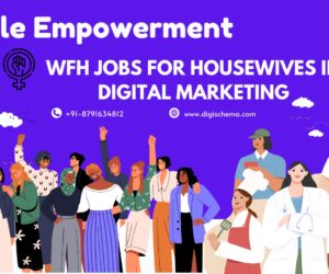 Female Empowerment WFH Jobs For Housewives In Digital Marketing
