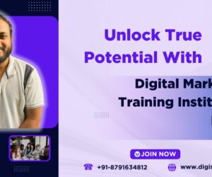 Unlock True Potential With Digital Marketing Training Institute In Noida