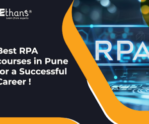 Boost Your Career with the Best RPA Course in Pune at Ethan’s Tech