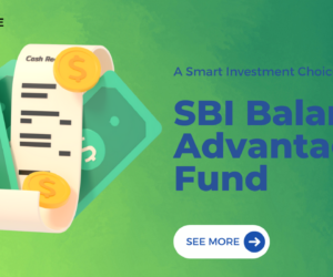 SBI Balanced Advantage Fund: A Smart Investment Choice