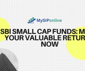 SBI Small Cap Funds: Make Your Valuable Returns Now