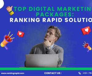 Top Digital Marketing Packages; Ranking Rapid Solutions