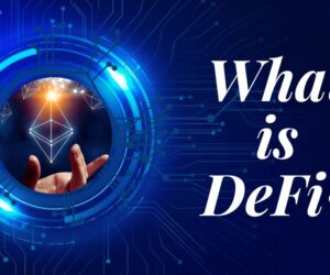 What is DeFi? A Comprehensive Guide to Decentralized Finance