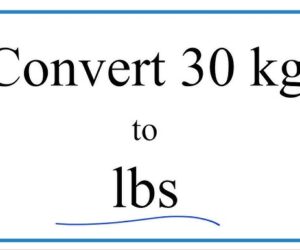 Understanding the Conversion: 30kg to Lbs