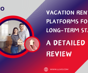 Best Vacation Rental Platforms for Long-Term Stays