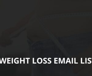 Weight Loss Email List: A Powerful Tool for Reaching Targeted Audiences