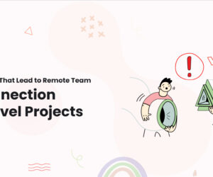 Key Mistakes That Lead to Remote Team Disconnection in Laravel Projects