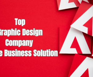 Top Graphic Design Company: Empowering Your Brand Through Creativity
