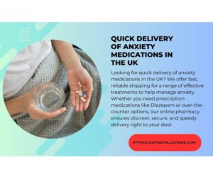 Quick Delivery of Anxiety Medications in the UK